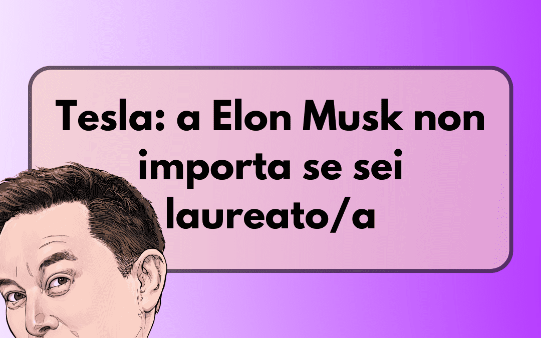Tesla: Elon Musk non assume laureati
