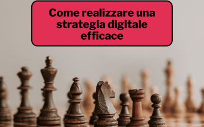 Come realizzare una buona strategia digitale